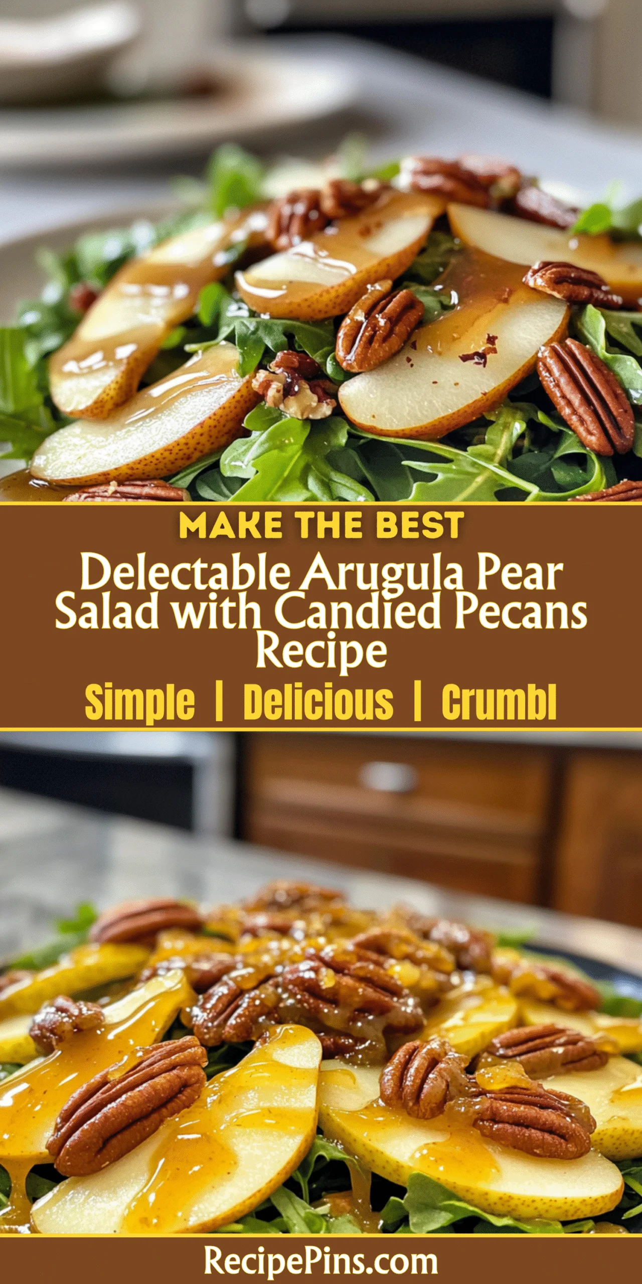 Delectable Arugula Pear Salad with Candied Pecans Recipe