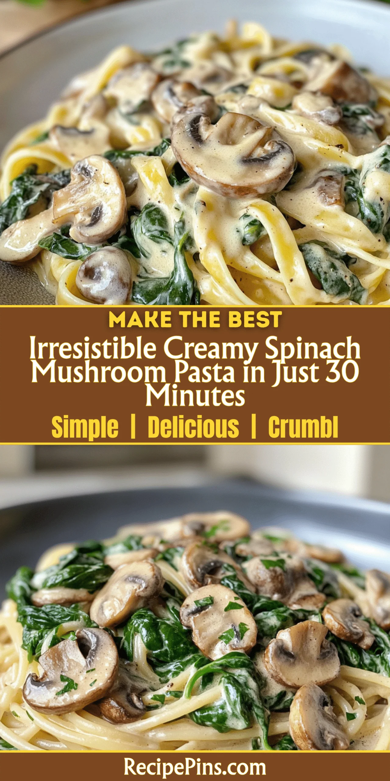 Irresistible Creamy Spinach Mushroom Pasta in Just 30 Minutes