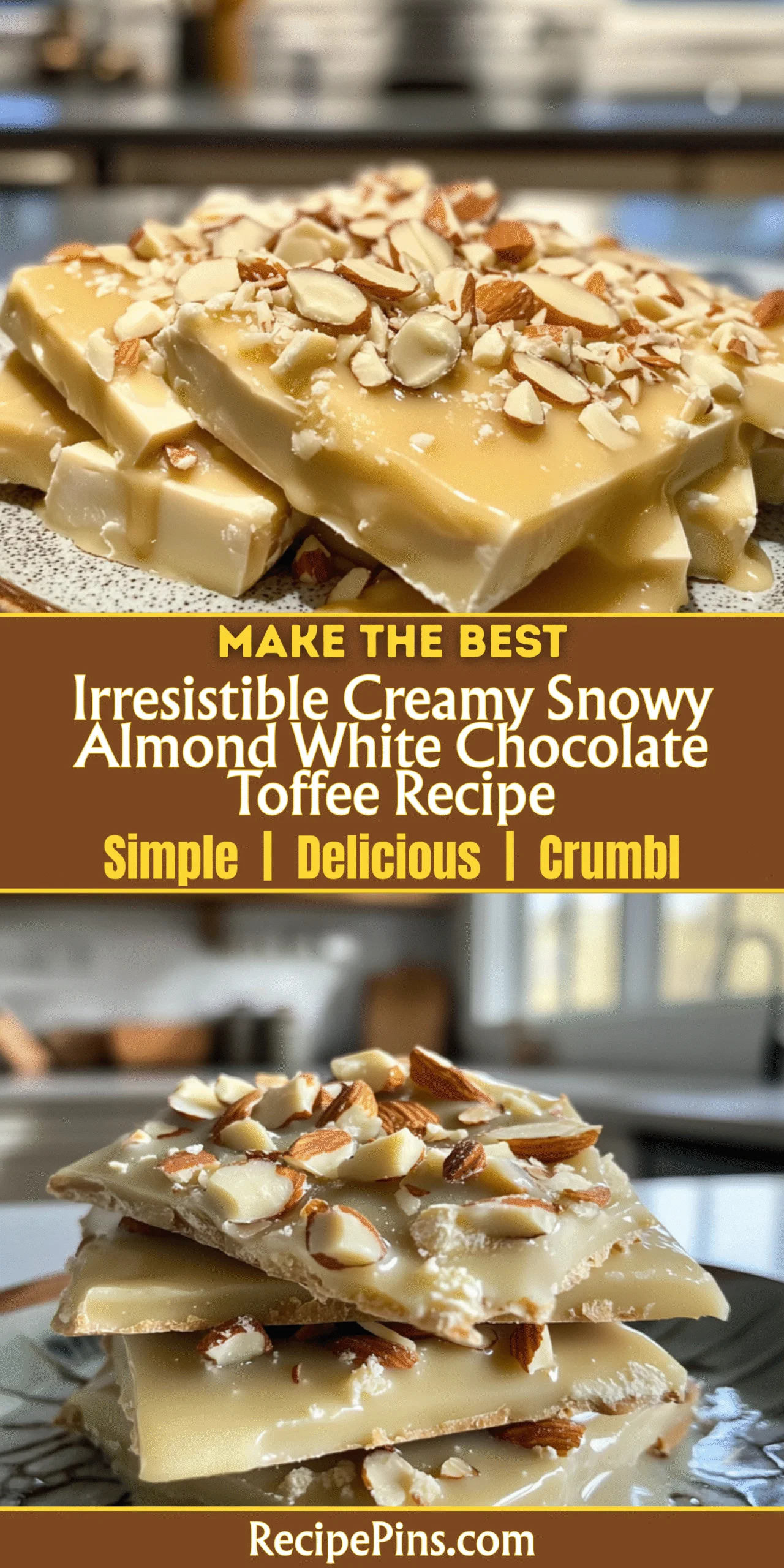 Irresistible Creamy Snowy Almond White Chocolate Toffee Recipe