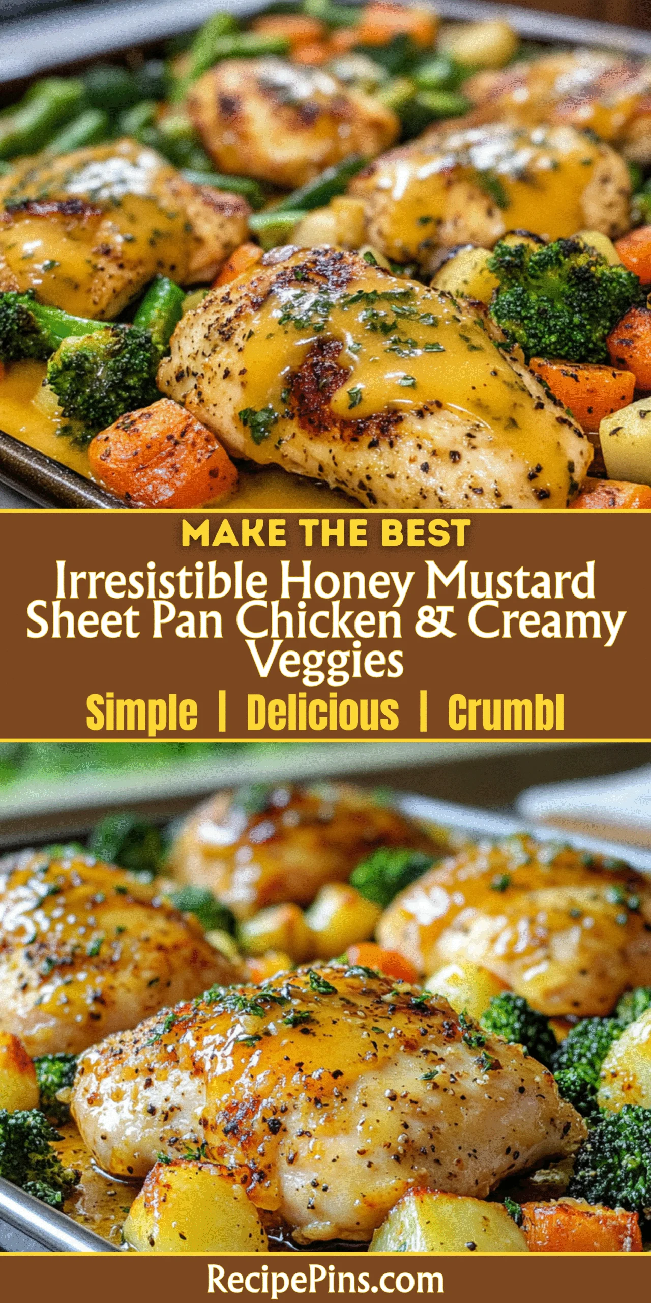 Irresistible Honey Mustard Sheet Pan Chicken & Creamy Veggies